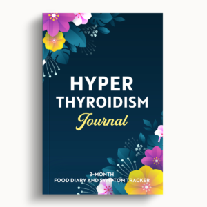 Hyperthyroidism Journal – Flowers – 6″x9″